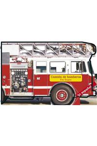 El Camion De Bomberos/ Fire Engine (THINGS THAT GO)