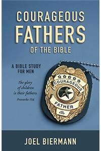 Courageous Fathers of the Bible