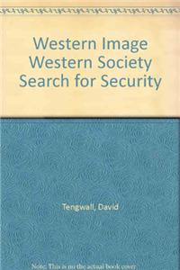 Western Image Western Society Search for Security