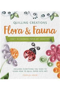 Quilling Creations: Flora & Fauna