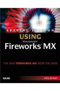 Special Edition Using Macromedia Fireworks MX