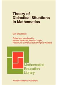 Theory of Didactical Situations in Mathematics