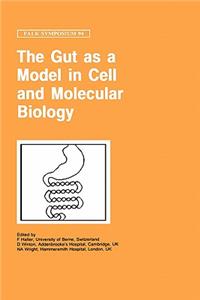 The Gut as a Model in Cell and Molecular Biology