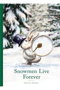 Snowmen Live Forever