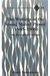 The Writings of the Young Marcel Proust (1885-1900)