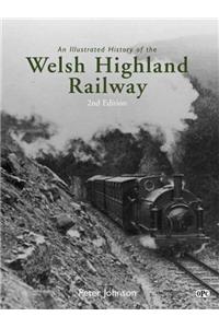 An Illustrated History of the Welsh Highland Railway - 2nd edition