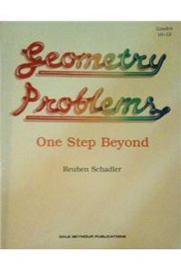 Geometry Problems: One Step Beyond