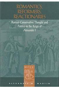 Romantics, Reformers, Reactionaries