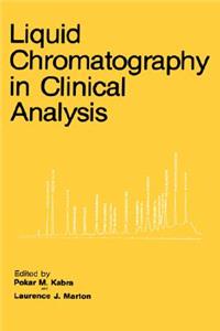 Liquid Chromatography in Clinical Analysis