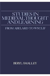 Studies in Medieval Thought and Learning From Abelard to Wyclif