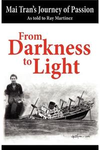 From Darkness to Light