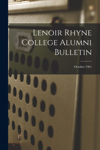 Lenoir Rhyne College Alumni Bulletin; October 1961