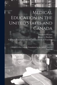 Medical Education in the United States and Canada