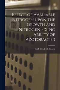 Effect of Available Nitrogen Upon the Growth and Nitrogen Fixing Ability of Azotobacter