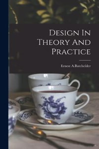 Design In Theory And Practice