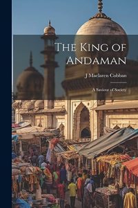 The King of Andaman; a Saviour of Society