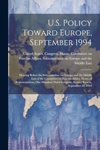 U.S. Policy Toward Europe, September 1994