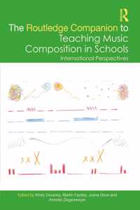 Routledge Companion to Teaching Music Composition in Schools