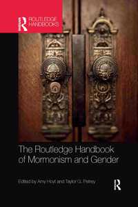 The Routledge Handbook of Mormonism and Gender