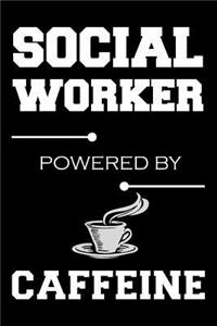 Social Worker Powered By Caffeine