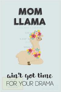 Mom Llama Aint Got Time For Your Drama