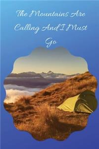The Mountains Are Calling And I Must Go