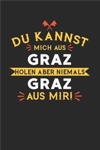 Du Kannst Mich Aus Graz Holen Aber Niemals Graz Aus Mir!