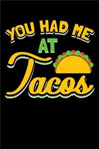 You Had Me At Tacos