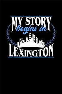 My Story Begins in Lexington