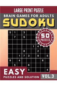 SUDOKU Easy: 50 SUDOKU Easy Large Print Puzzles and Solutions Perfect for Beginners (Sudoku Brain Games Puzzles Book Large Print Vol.3)