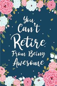 You Can't Retire From Being Awesome