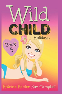 WILD CHILD - Book 4 - Holidays