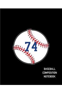 74 Baseball Composition Notebook