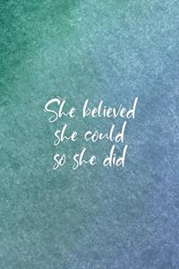 She Believed She Could So She Did