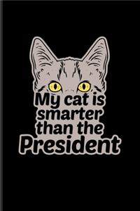 My Cat Is Smarter Than The President