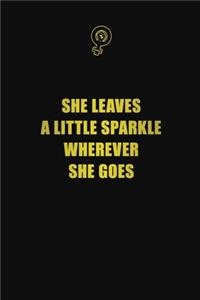 She leaves a little sparkle wherever she goes