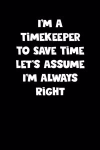 Timekeeper Notebook - Timekeeper Diary - Timekeeper Journal - Funny Gift for Timekeeper