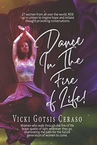 Dance in the Fire of Life