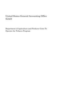Department of Agriculture and Producer Costs to Operate the Tobacco Program