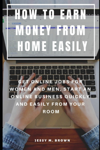 How to Earn Money from Home Easily