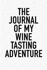 The Journal of My Wine Tasting Adventure