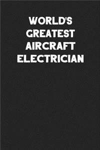 World's Greatest Aircraft Electrician