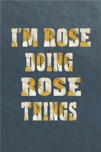 I'm Rose Doing Rose Things
