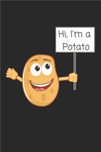 Hi I'm a Potato