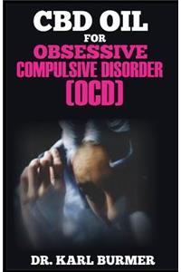 CBD Oil for Obsessive Compulsive Disorder (Ocd)
