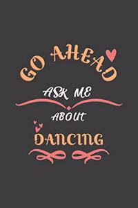 Go Ahead Ask Me About Dancing