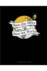 Save The Bees Save The World