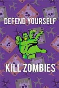 Defend Yourself, Kill Zombies