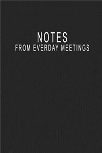 Notes From Everday Meetings