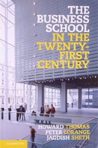 The Business School in the Twenty First Century